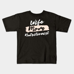 Cute Wife Mom Nutritionist Gift Idea Kids T-Shirt